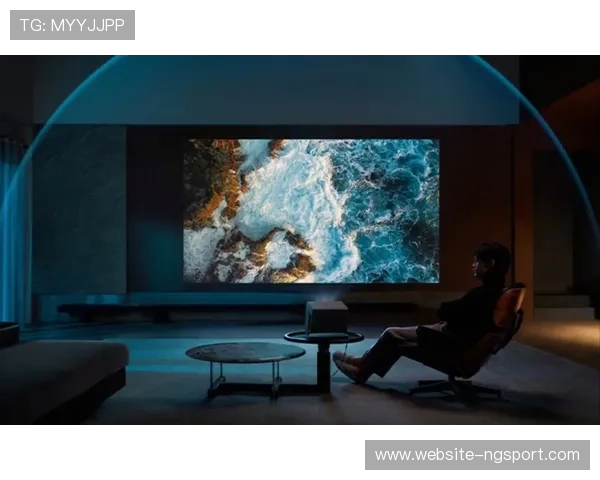 激光投影技术创造超大屏观赛场景，革新家庭娱乐